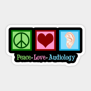 Peace Love Audiology - Audiologist Sticker